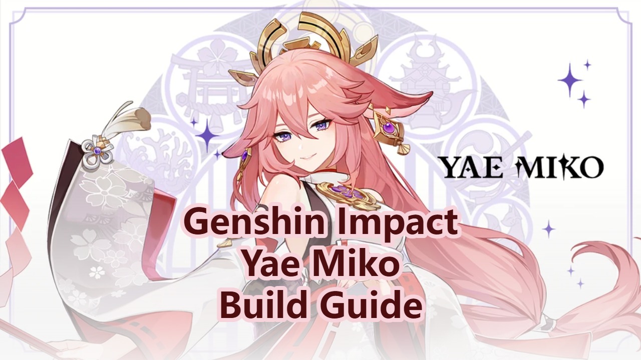 Genshin Impact Yae Miko Build Guide, Weapons & Team Comps