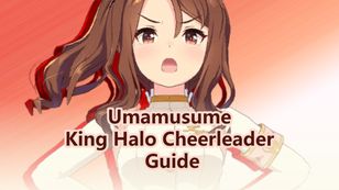 Umamusume King Halo Cheerleader Guide