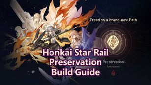 Trailblazer (Preservation) Build, Light Cones & Teams Guide | Honkai Star Rail