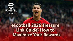 eFootball 2026 Treasure Link Guide: How to Maximize Your Rewards