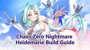 Chaos Zero Nightmare Heidemarie Build Guide
