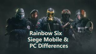 Rainbow Six Siege Mobile vs PC: Key Differences Explained