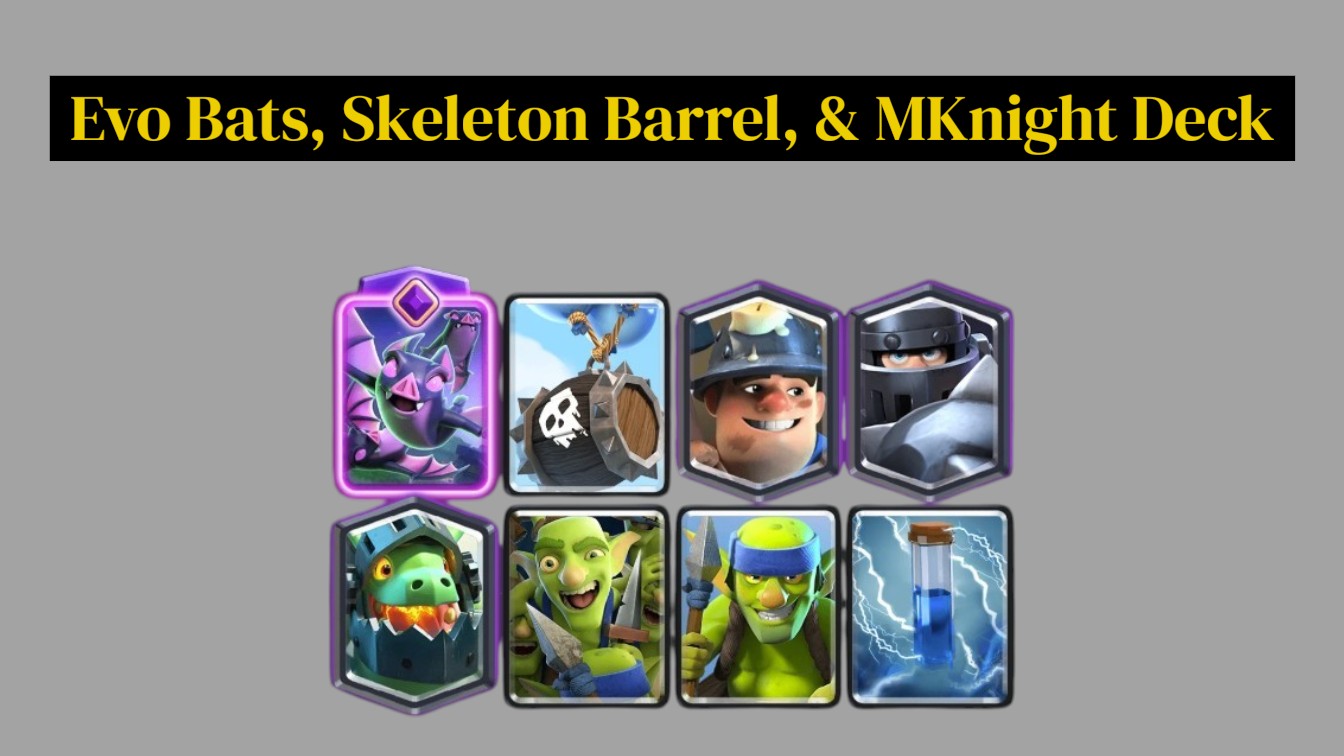 Evo Bats, Skeleton Barrel, & Mega Knight Deck