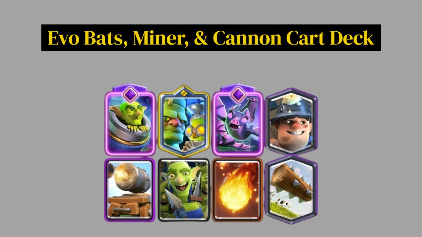 Evo Bats, Miner, & Cannon Cart Deck
