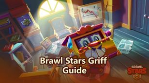 Brawl Stars Griff Guide: Star Powers, Gadgets, Gears