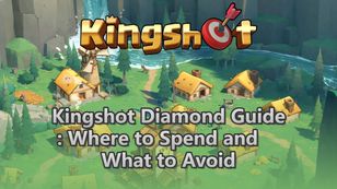 Kingshot Diamond Guide: Where to Spend and What to Avoid