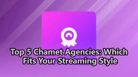 Top 5 Chamet Agencies: Which Fits Your Streaming Style