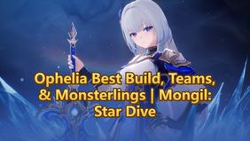 Ophelia Best Build, Teams, & Monsterlings | Mongil:Star Dive