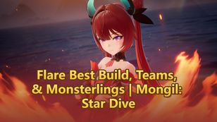 Flare Best Build, Teams, & Monsterlings | Mongil: Star Dive