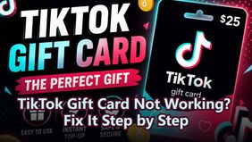 TikTok Gift Card Not Working? Fix It Step by Step