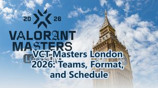 VCT Masters London 2026: Teams, Format, and Schedule
