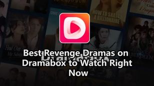 Best Revenge Dramas on Dramabox to Watch Right Now