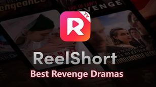 ReelShort Best Revenge Dramas to Watch in 2026