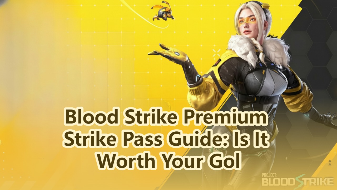 Blood Strike Premium Strike Pass Guide: Is It Worth Your Gol