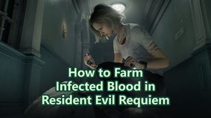 How to Farm Infected Blood in Resident Evil Requiem
