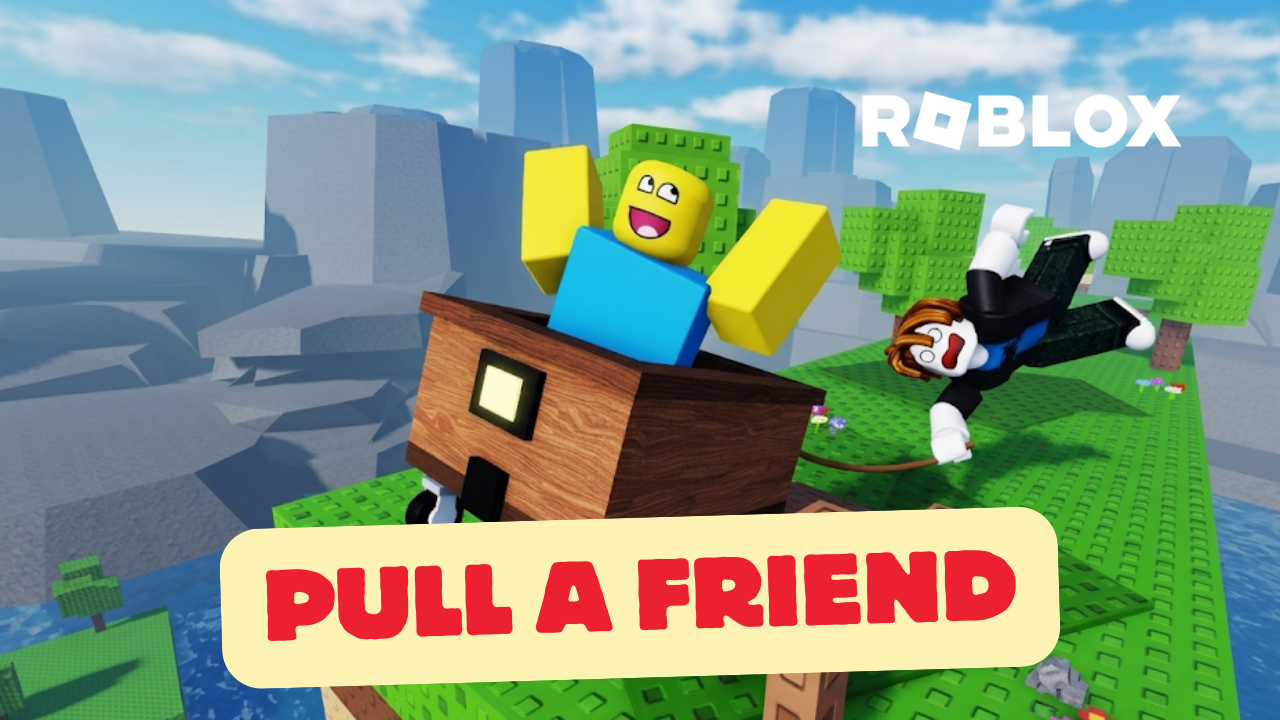Roblox 1-2 game Pull a Friend