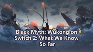 Black Myth: Wukong on Switch 2: What We Know So Far