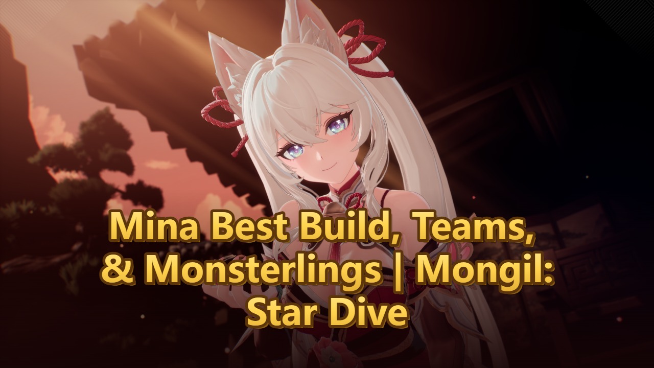 Mina Best Build, Teams, & Monsterlings | Mongil:Star Dive