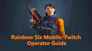 Rainbow Six Mobile Twitch Operator Guide: Best Loadout