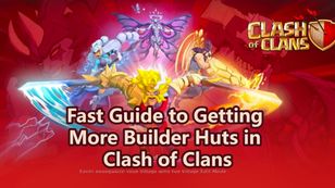 Fast Guide to Getting More Builder Huts in Clash of Clans