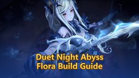 Duet Night Abyss Flora Build Guide: Complete Setup