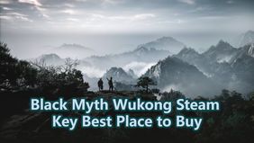 Black Myth Wukong Steam Key Best Place to Buy