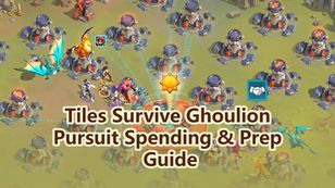 Tiles Survive Ghoulion Pursuit Spending & Prep Guide