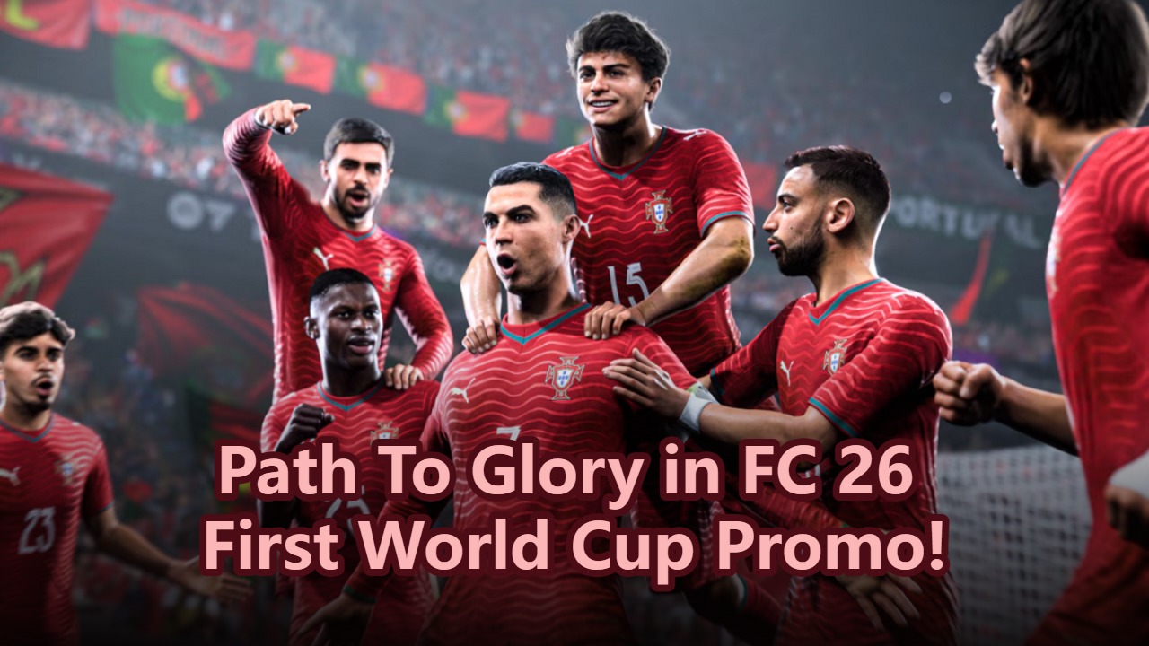 Path To Glory Content in FC 26 - World Cup Promo Is Coming!