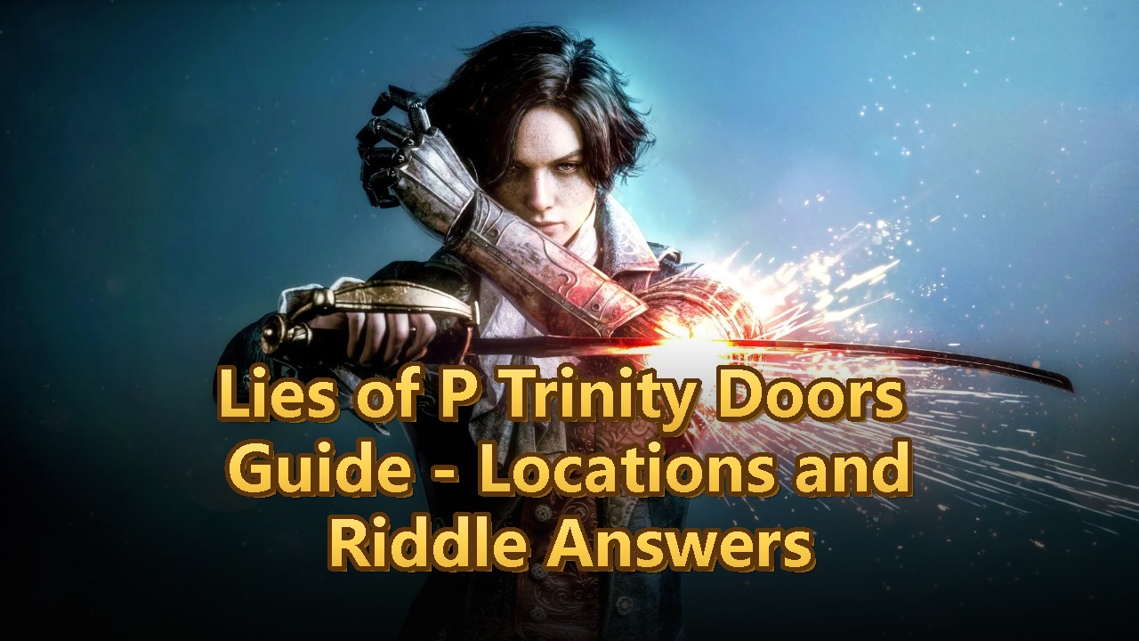Lies of P Trinity Doors Guide – Locations and Riddle Answers