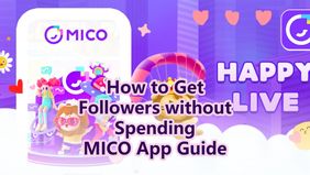 How to Get More Followers on Mico Without Paid Promotion