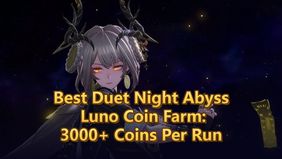 Best Duet Night Abyss Luno Coin Farm: 3000+ Coins Per Run