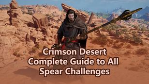 Crimson Desert: Complete Guide to All Spear Challenges