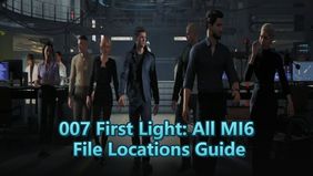 007 First Light: All MI6 File Locations Guide