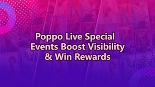Poppo Live Special Events: Boost Visibility & Win Rewards