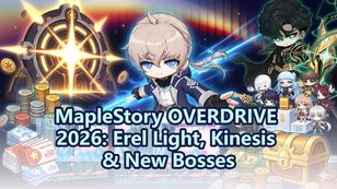 MapleStory OVERDRIVE 2026: Erel Light, Kinesis & New Bosses
