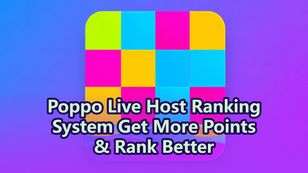 Poppo Live Host Ranking System: How to Get More Points