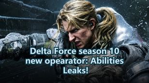 Delta Force Season 10 New Opearator Abilities Leaks!