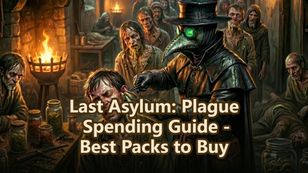Last Asylum: Plague Spending Guide - Best Packs to Buy