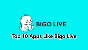 Top 10 Apps Like Bigo Live