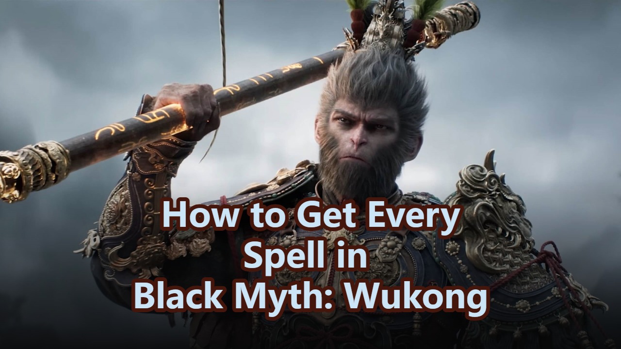 How to Get Every Spell in Black Myth: Wukong (Full Guide)