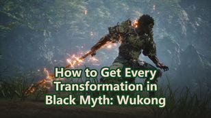 How to Get Every Transformation in Black Myth: Wukong