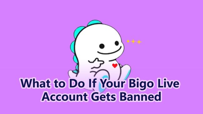 What to Do If Your Bigo Live Account Gets Banned