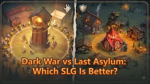 Dark War vs Last Asylum: Which SLG Is Better?