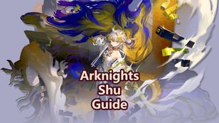 Arknights Shu Build Guide: Best Skill Priority and Module