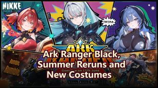 Ark Ranger Black, Summer Reruns and New Costumes | NIKKE
