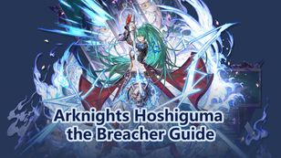 Arknights: Hoshiguma the Breacher Guide: Best Skill Priority ＆ Module