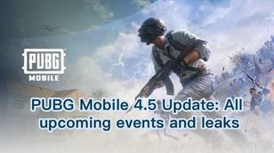 PUBG Mobile 4.5 Update: All upcoming events and leaks