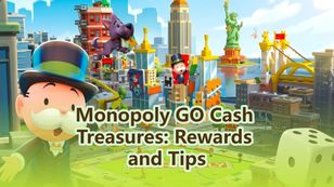 Monopoly GO Cash Treasures: How to Play, Rewards and Tips