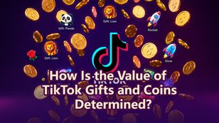 How Is the Value of TikTok Gifts and Coins Determined?