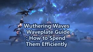 Wuthering Waves: Цунами-пластина — гайд по эффективному расходованию